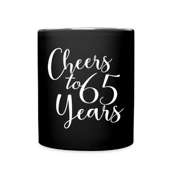 Cheers To 65 Years 65th Birthday Anniversary - Full Colour Mug - black - Front