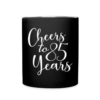 Prost auf 85 Jahre 85. Geburtstag - Tasse einfarbig - Schwarz - Vorne