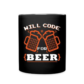 Will Code für Bier - Tasse einfarbig - Schwarz - Vorne
