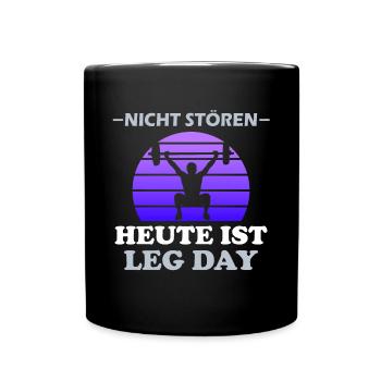 Nicht Stören Leg Day Bein Training Gym lustig - Tasse einfarbig - Schwarz - Vorne