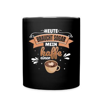 Heute braucht mein Kaffee einen Kaffee Spruch - Tasse einfarbig - Schwarz - Vorne