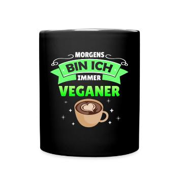 morgens Kaffee Vegan humor Spruch Geschenk lustig - Tasse einfarbig - Schwarz - Vorne