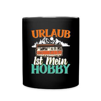 Urlaub ist mein Hobby - Relaxen - Erholung - Tasse einfarbig - Schwarz - Vorne