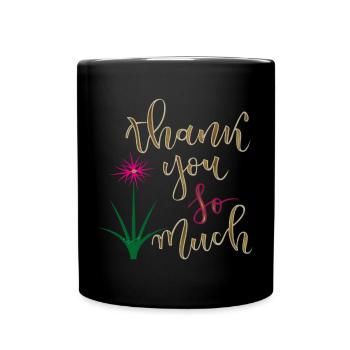 thank you so much - Tasse einfarbig - Schwarz - Vorne