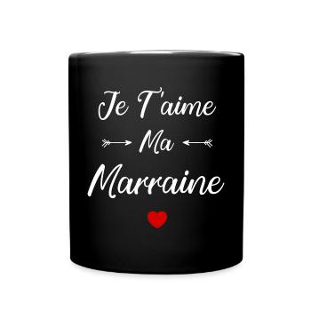 Je t'aime ma Marraine - Mug uni - noir - Devant