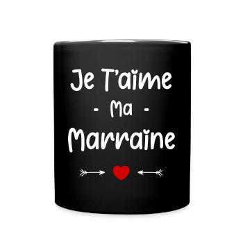 Je t'aime ma Marraine - Mug uni - noir - Devant