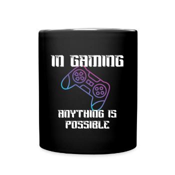 Anything is possible in gaming - Full Colour Mug - black - Front