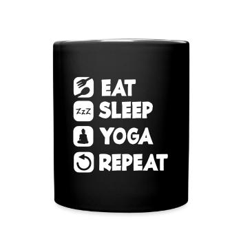 Eat Sleep Yoga Repeat Buddha Meditation Spirit - Tasse einfarbig - Schwarz - Vorne