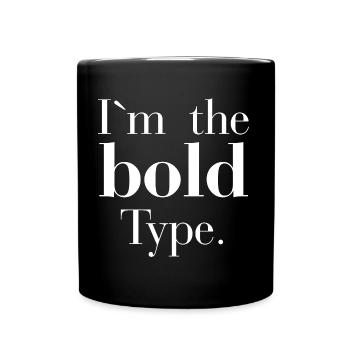 I`m the bold type - ich mag fette Schrifttypen - Tasse einfarbig - Schwarz - Vorne