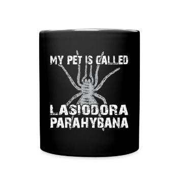 Mein Haustier heisst Lasiodora Parahybana - Tasse einfarbig - Schwarz - Vorne