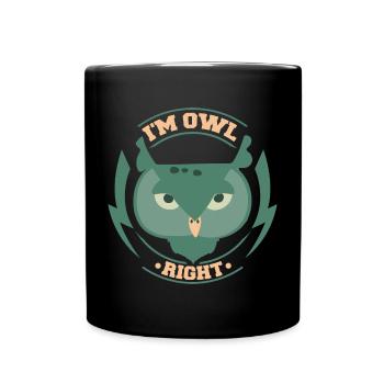 I'm Owl Right Ornithologist Birds Of Prey Bird Lov - Full Colour Mug - black - Front