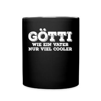Götti, wie ein Vater , nur viel cooler - Tasse einfarbig - Schwarz - Vorne