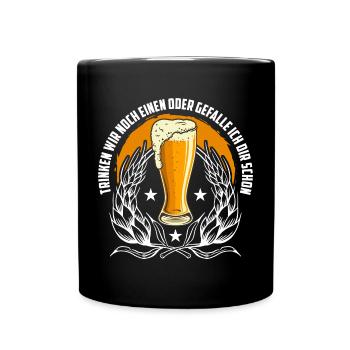Trinken wir noch einen? Lustiger Spruch Funshirt - Tasse einfarbig - Schwarz - Vorne