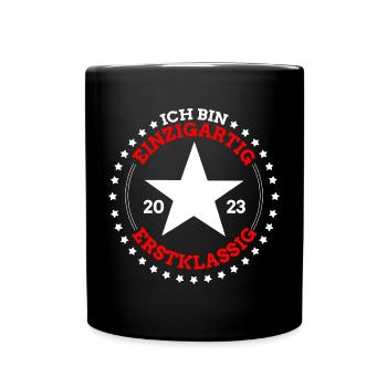 Schulkind 2023 Erstklassig Ich Bin Einzigartig - Tasse einfarbig - Schwarz - Vorne