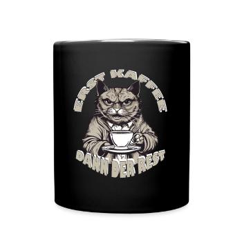 Erst Kaffee dann der Rest - Tasse einfarbig - Schwarz - Vorne