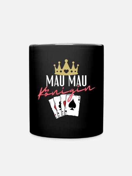 Mau Mau Königin - Tasse einfarbig - Schwarz