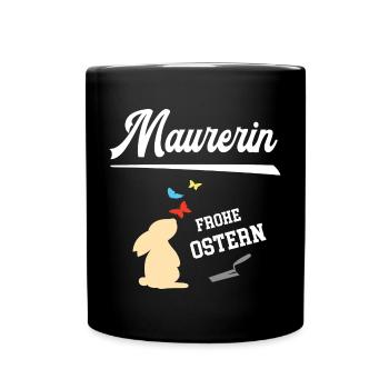 Maurerin Frohe Ostern Ostergeschenk Betonbau - Tasse einfarbig - Schwarz - Vorne