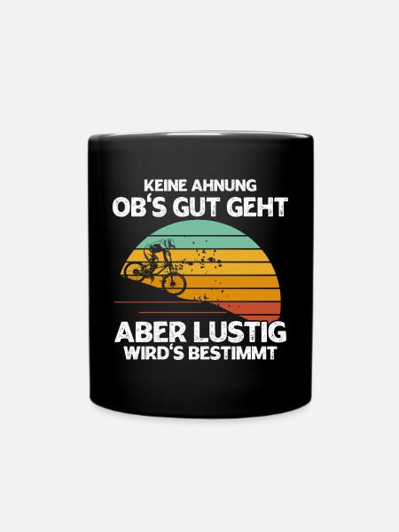 Keine Ahnung Obs Gut Geht Aber Wirds Bestimmt - Tasse einfarbig - Schwarz