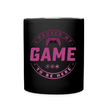 I paused my Game to be here - Full Colour Mug - black - Front