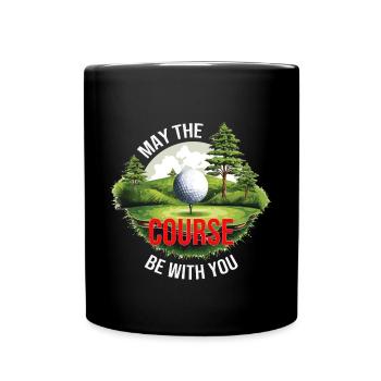 May the Course be with you - Tasse einfarbig - Schwarz - Vorne