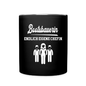 Bootsbauerin Endlich Eigene Chefin Bootsbau Chef - Tasse einfarbig - Schwarz - Vorne