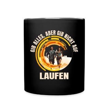 Gib alles aber gib nicht auf - Laufen - Tasse einfarbig - Schwarz - Vorne