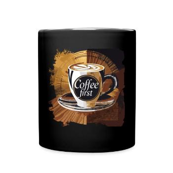 Coffee First Morning Cafe Liebhaber - Tasse einfarbig - Schwarz - Vorne