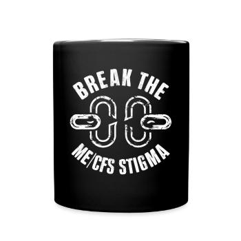 Break the ME/CFS Stigma - Tasse einfarbig - Schwarz - Vorne
