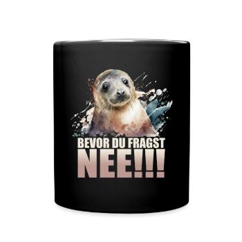 Bevor du fragst - Nee!!! - Tasse einfarbig - Schwarz - Vorne