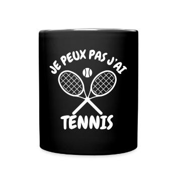 Je peux pas j'ai tennis - Idée cadeau hummour - Mug uni - noir - Devant