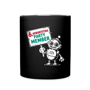 Ich bin sechs Jahre 6. Geburtstag Roboter - Tasse einfarbig - Schwarz - Vorne