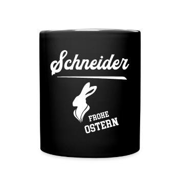 Schneider Frohe Ostern Oster Outfit Schneiderei - Tasse einfarbig - Schwarz - Vorne