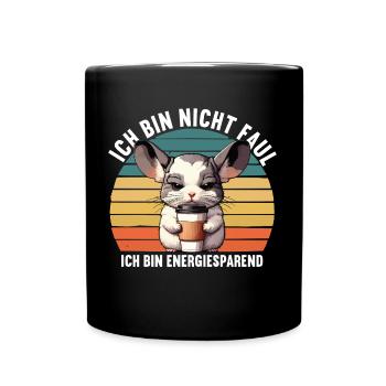 Ich Bin Nicht Faul Chinchilla Chinchillas Nager - Tasse einfarbig - Schwarz - Vorne