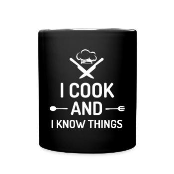 I Cook and I Know Things - Full Colour Mug - black - Front
