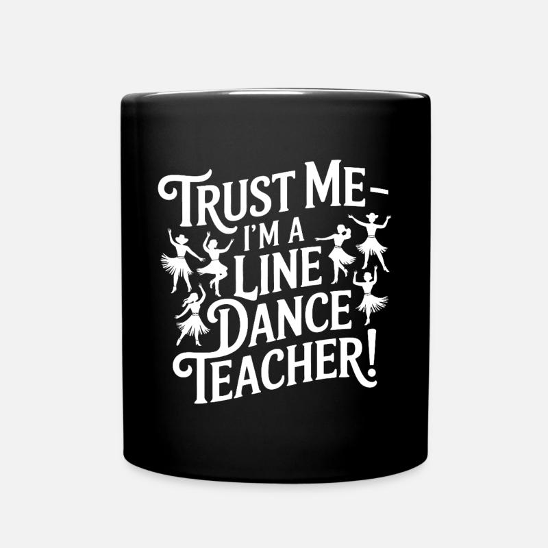 Line Dance Lehrer - vertraue mir - Tasse einfarbig - Schwarz