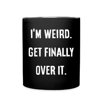 Je suis bizarre. S’en remettre enfin - Mug uni - noir - Devant