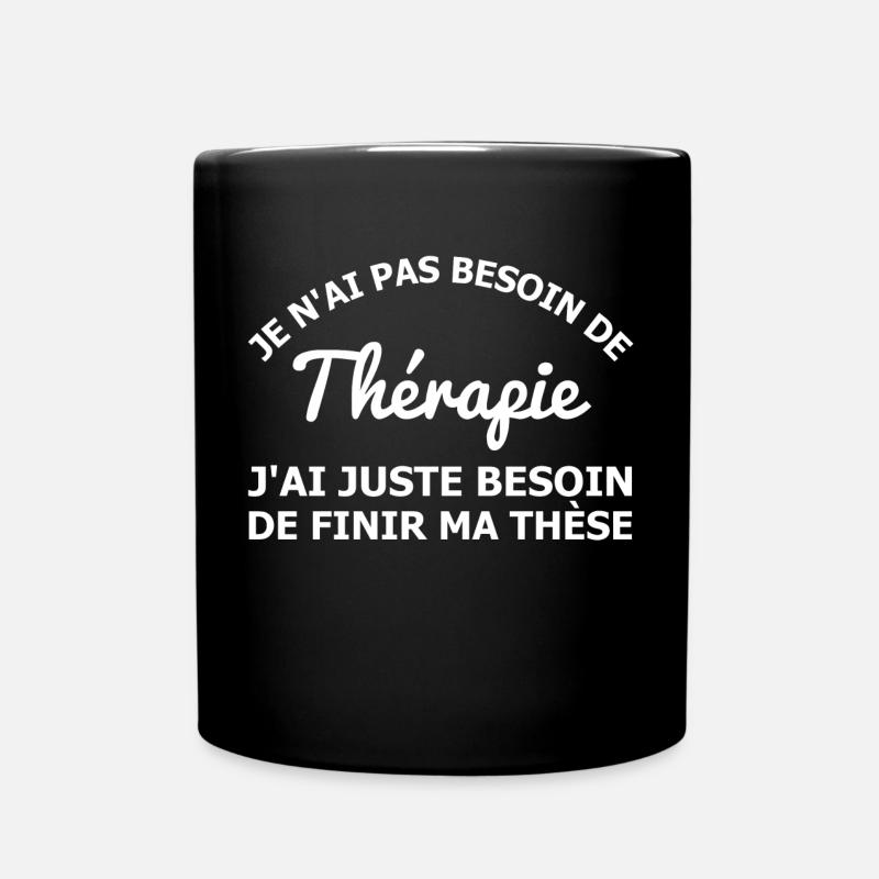 Thérapie, finir ma thèse - Mug uni - noir