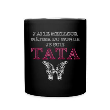 Je suis Tata - Mug uni - noir - Devant