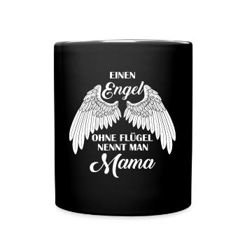 Ein Engel ohne Flügel nennt man Mama – Liebevoll - Tasse einfarbig - Schwarz - Vorne