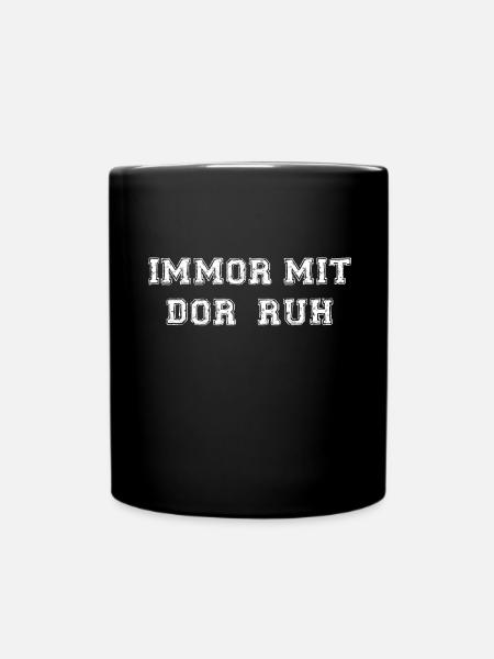 Immormitdorruh sächsischer dialekt lustiger spruch - Tasse einfarbig - Schwarz