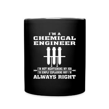 Chemical Engineer Always Right - Funny T-shirt - Full Colour Mug - black - Front