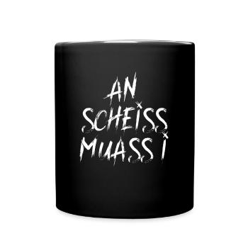 AN SCHEISS MUASS I - Tasse einfarbig - Schwarz - Vorne