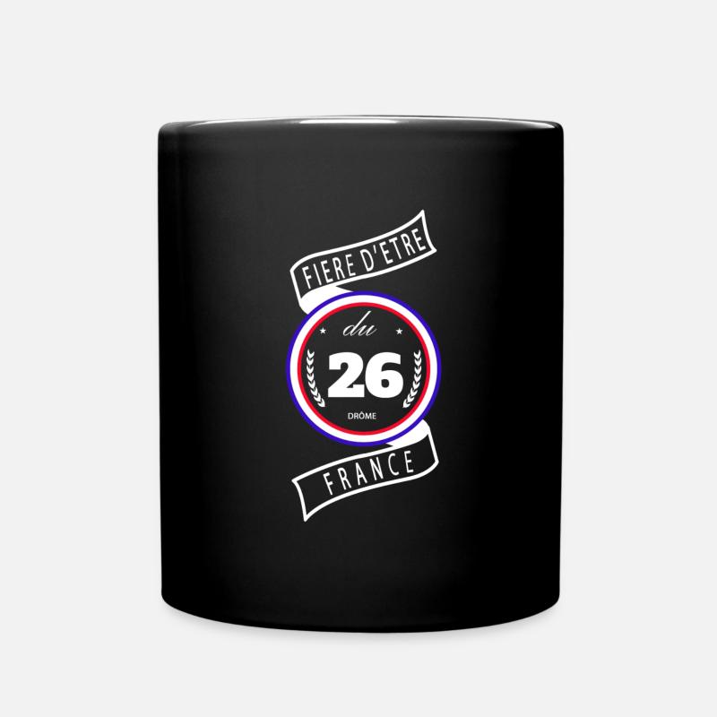 Fière D'être Du 26 Drôme France - Mug uni - noir
