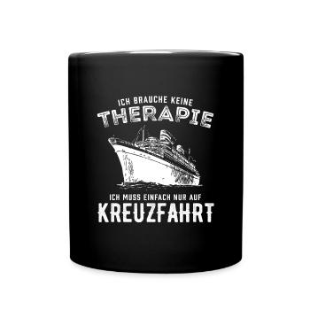 Ich muss einfach nur auf Kreuzfahrt! - Tasse einfarbig - Schwarz - Vorne