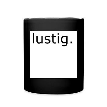 Lustig Wortwitz Typografie - Tasse einfarbig - Schwarz - Vorne