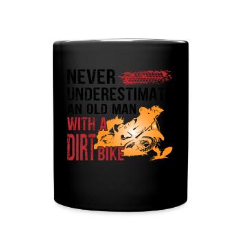 Never Underestimate With A Dirt Bike - Tasse einfarbig - Schwarz - Vorne