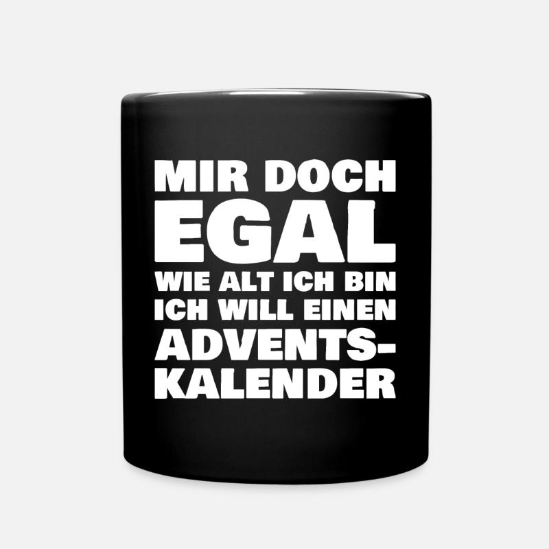 Ich will einen Adventskalender - Tasse einfarbig - Schwarz