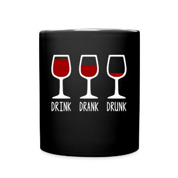 Drink Drank Drunk Wein Rotwein - Tasse einfarbig - Schwarz - Vorne