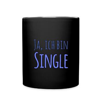 Ja, ich bin Single - Tasse einfarbig - Schwarz - Vorne