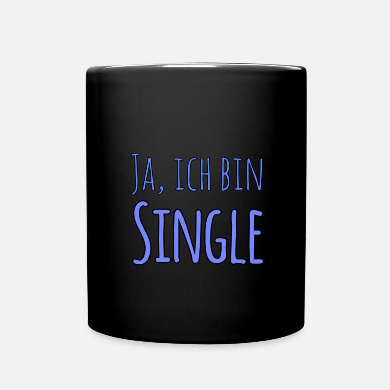 Ja, ich bin Single - Tasse einfarbig - Schwarz